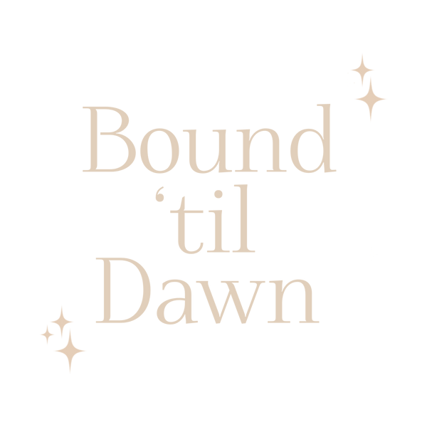 Bound ‘til Dawn